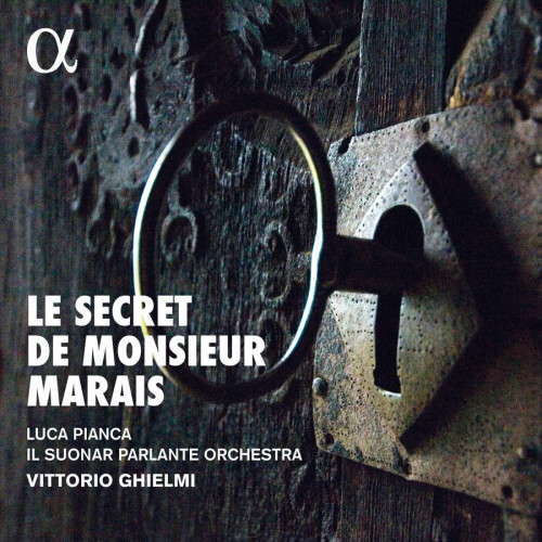 LUCA PIANCA / IL SUONAR PARLANTE ORCHESTRA / VITTORIO GHIELMI - LE SECRET DE MONSIEUR MARAISLUCA PIANCA - IL SUONAR PARLANTE ORCHESTRA - VITTORIO GHIELMI - LE SECRET DE MONSIEUR MARAIS.jpg